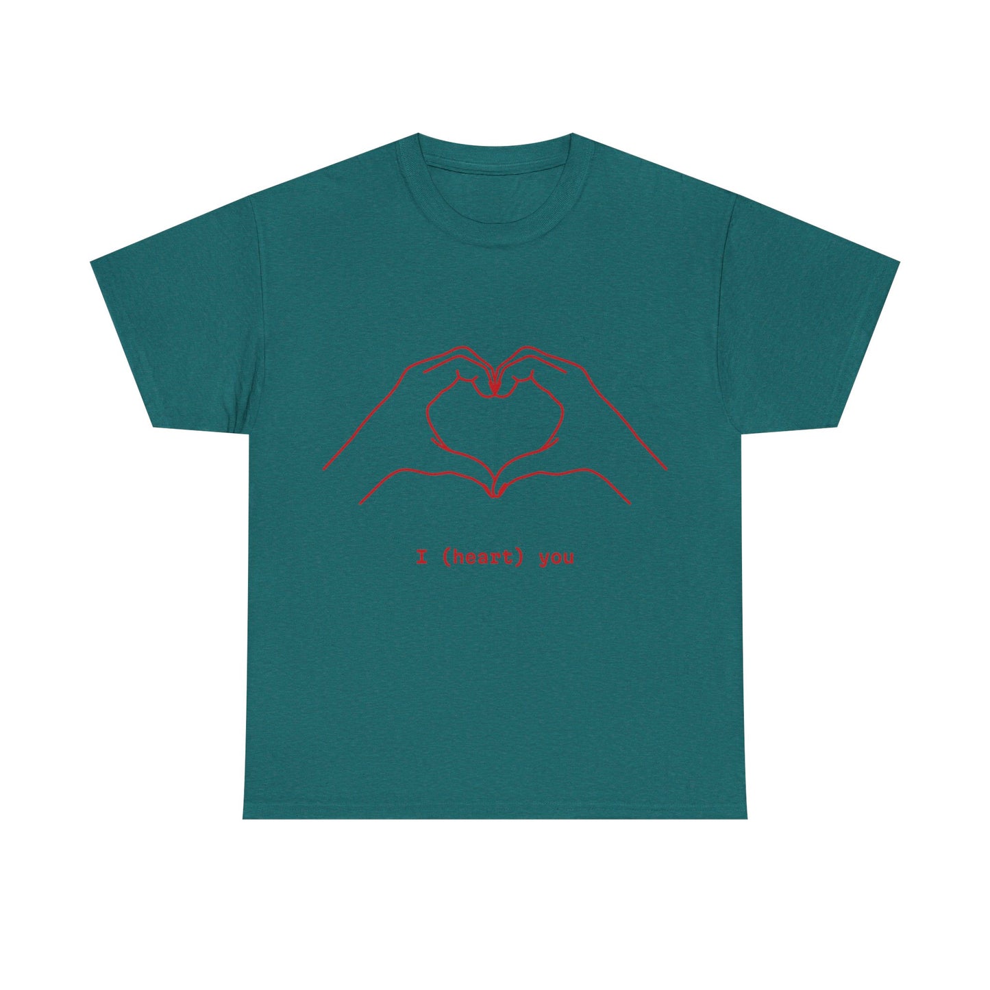 I ❤️ You – Unisex T-Shirt