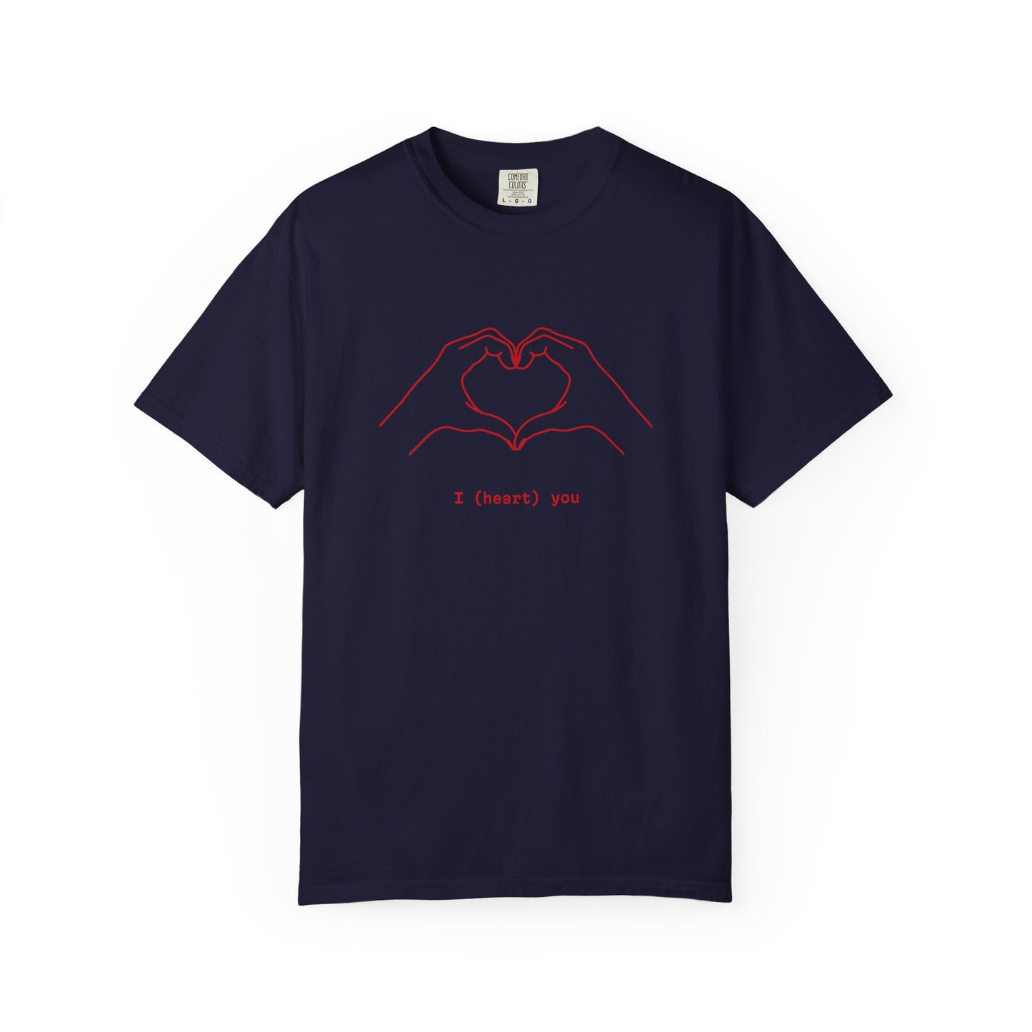 I (Heart) You Unisex T-Shirt