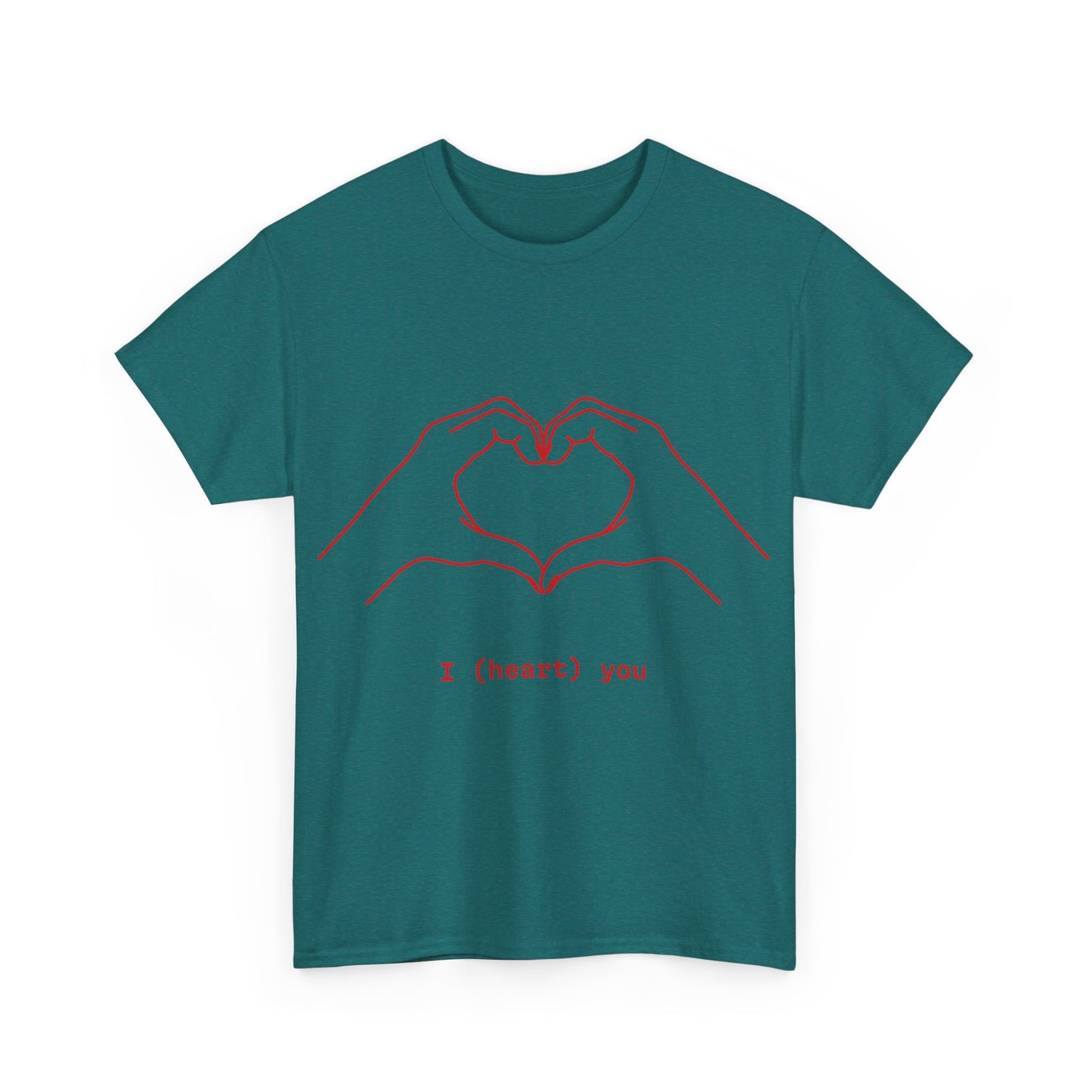 I ❤️ You – Unisex T-Shirt