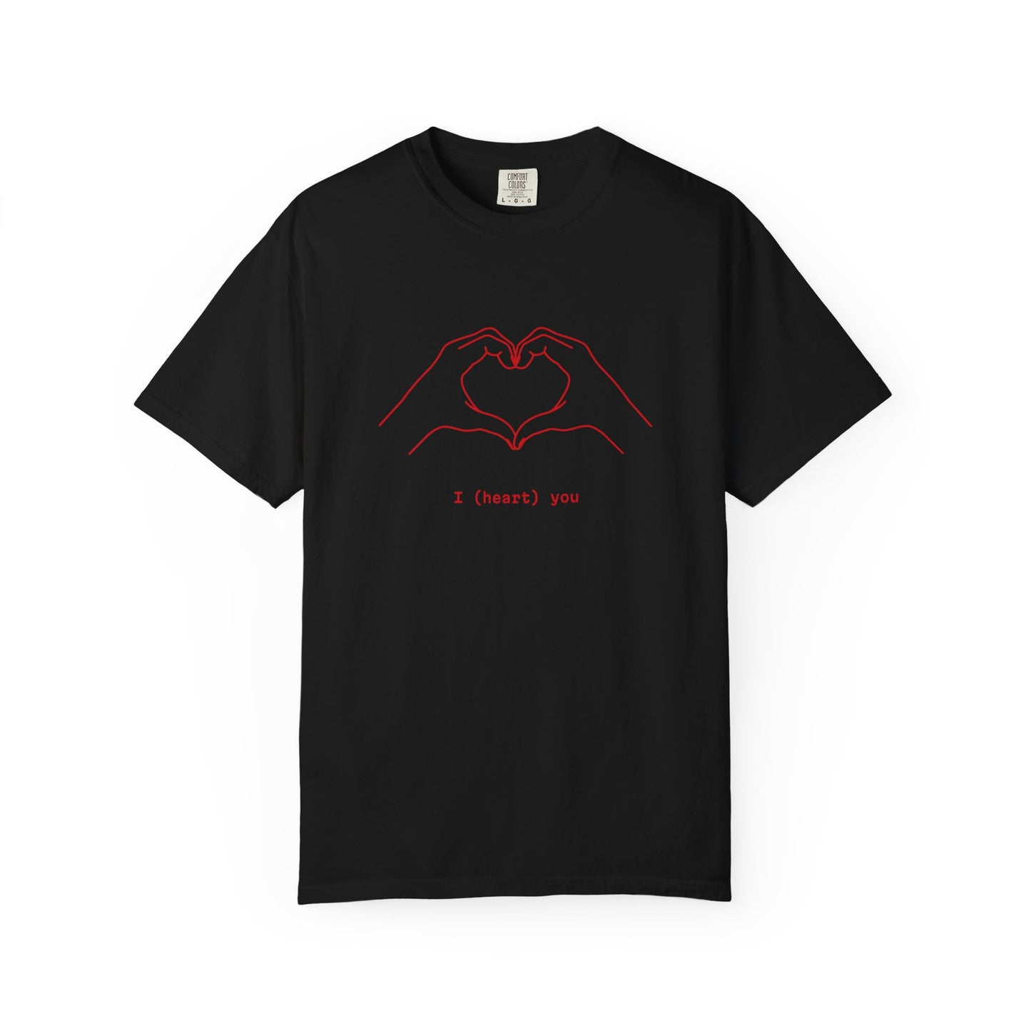 I (Heart) You Unisex T-Shirt