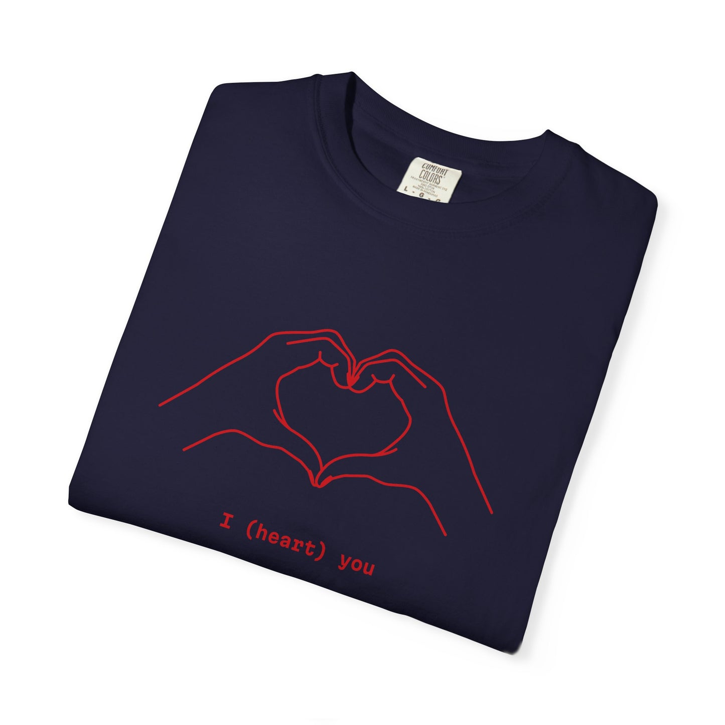 I (Heart) You Unisex T-Shirt
